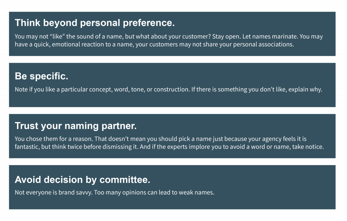 Think beyond personal preference, be specific, trust your naming partner, and avoid decision by committee