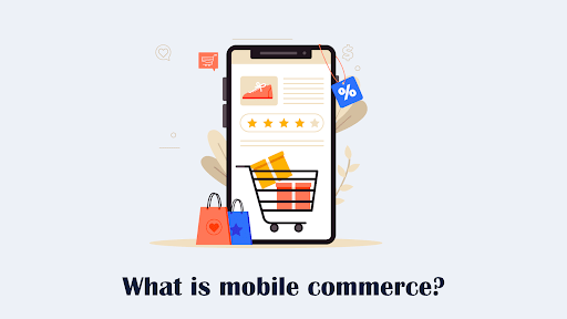 What is Mobile Commerce?