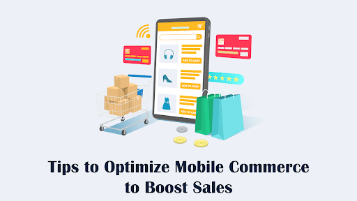 Tips to Optimize Mobile Commerce
