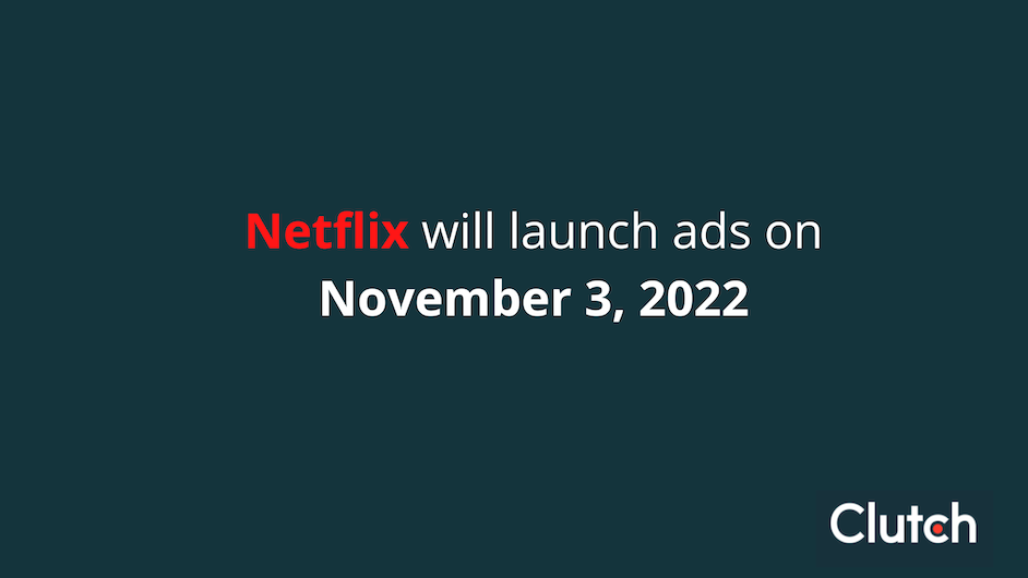 Netflix will launch ads on November 3, 2022