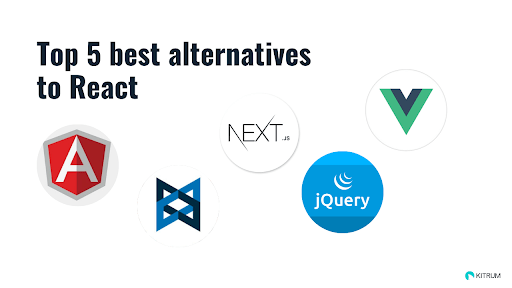 Top 5 best alternatives to React